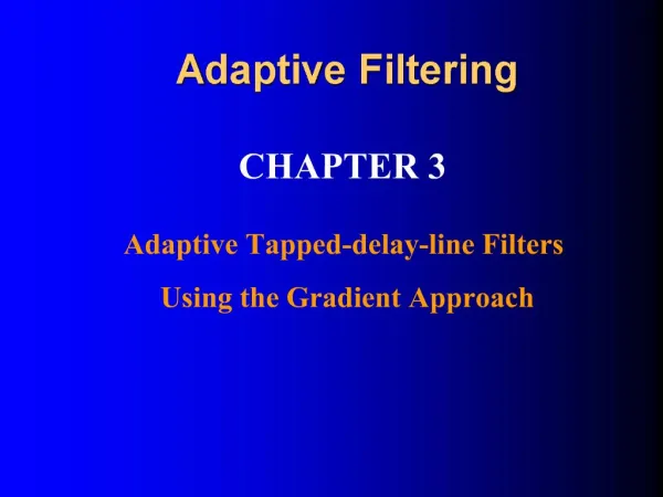 Adaptive Tapped-delay-line Filters Using the Gradient Approach