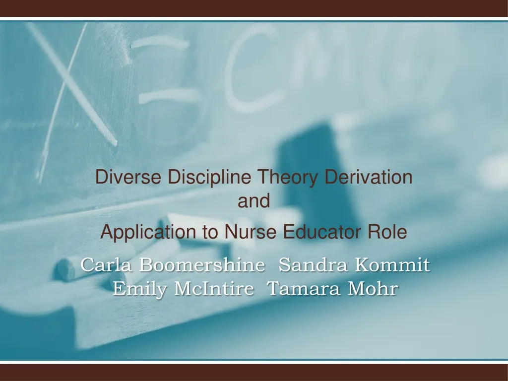 diverse discipline theory derivation and application to nurse educator role