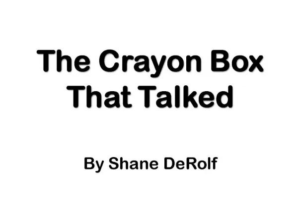 The Crayon Box That Talked By Shane DeRolf