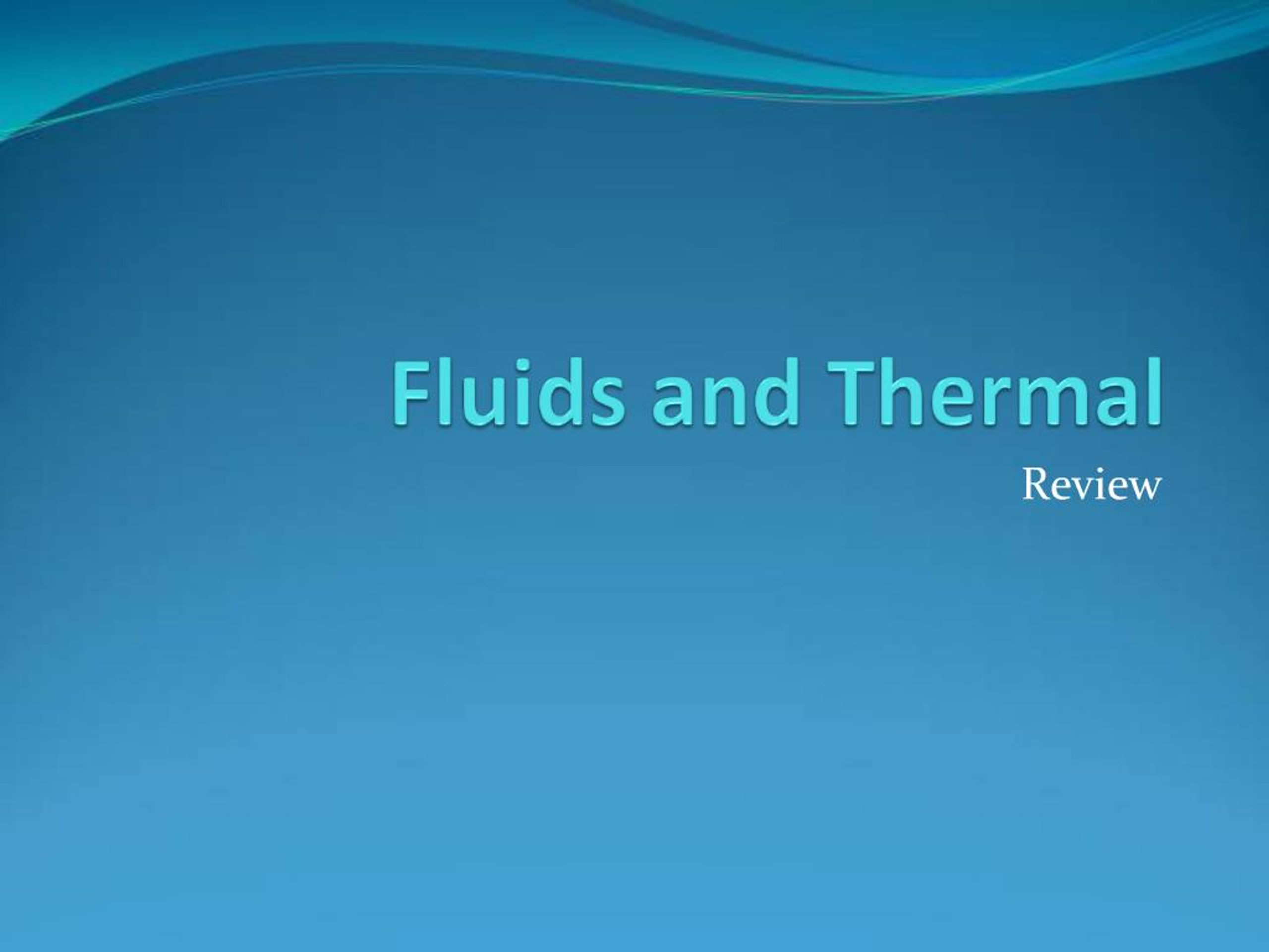 PPT - Comprehensive Review of Fluid Mechanics and Thermal Dynamics ...