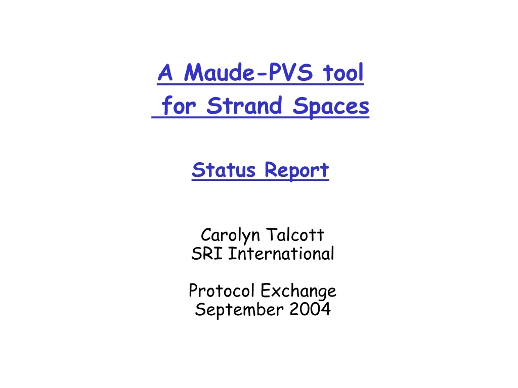 a maude pvs tool for strand spaces status report