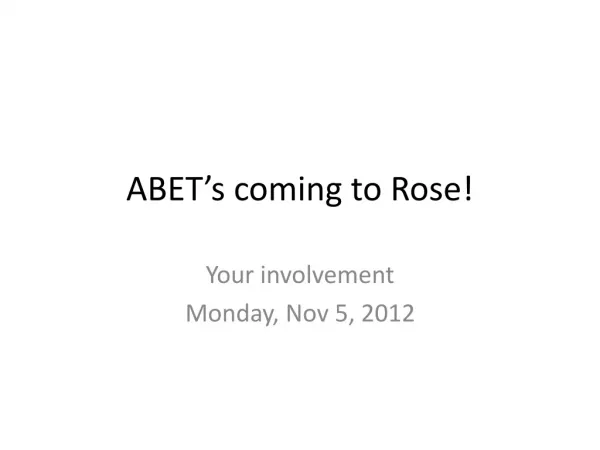 ABET’s coming to Rose!