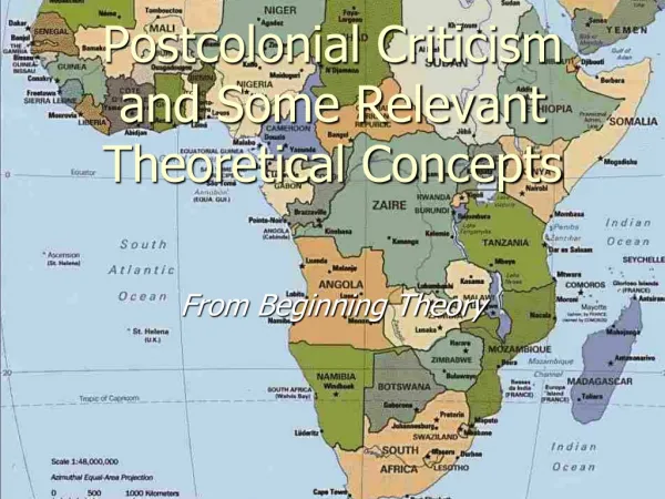 Postcolonial Criticism and Some Relevant Theoretical Concepts