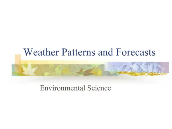 Weather Patterns and Forecasts