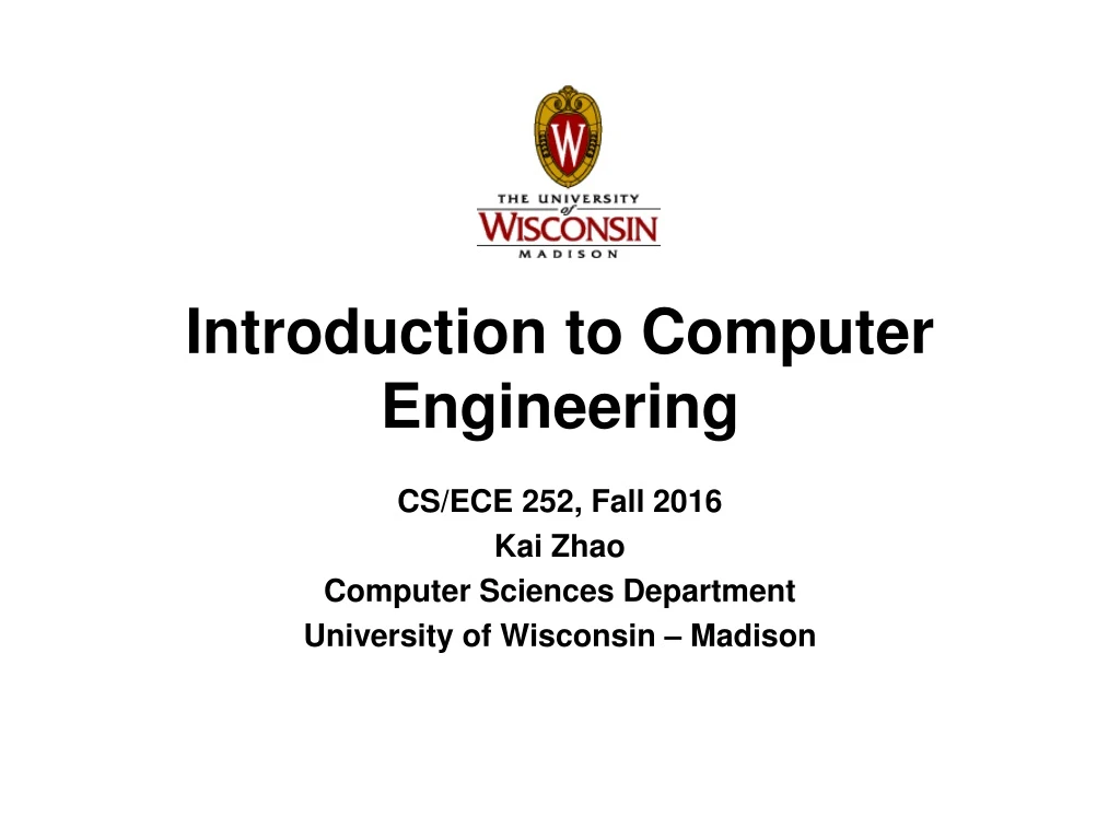 cs ece 252 fall 2016 kai zhao computer sciences department university of wisconsin madison