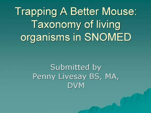 Trapping A Better Mouse: Taxonomy of living organisms in SNOMED