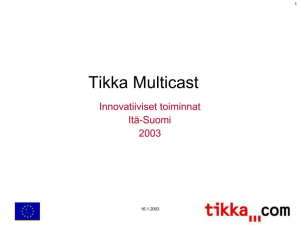 Tikka Multicast