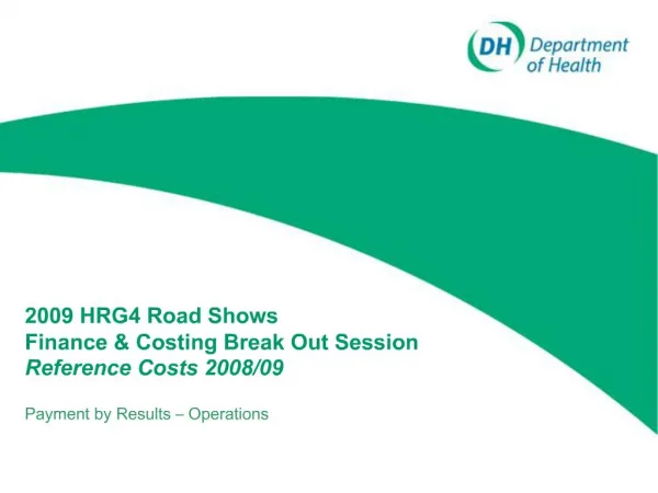 2009 HRG4 Road Shows Finance Costing Break Out Session Reference Costs 2008