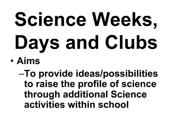 Science Weeks, Days and Clubs