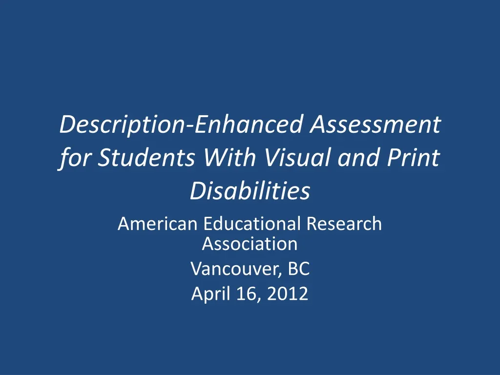 description enhanced assessment for students with visual and print disabilities