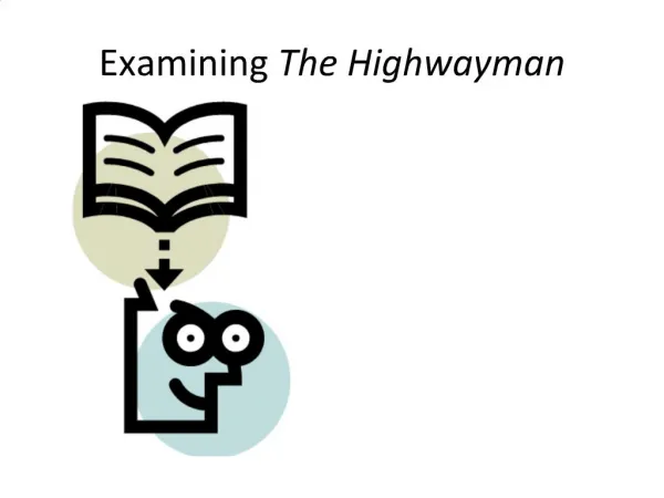 Examining The Highwayman