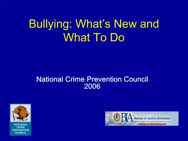 Bullying: What s New and What To Do