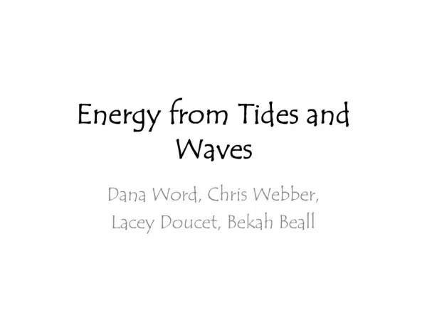 Energy from Tides and Waves