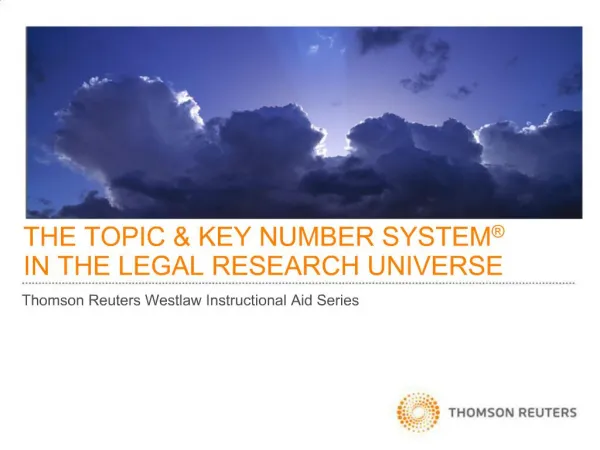 THE TOPIC KEY NUMBER SYSTEM IN THE LEGAL RESEARCH UNIVERSE
