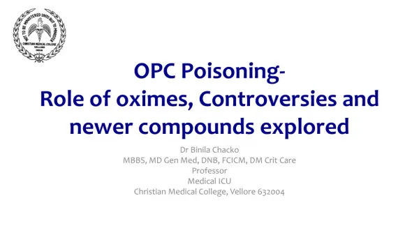 OPC Poisoning- Role of oximes , Controversies and newer compounds explored