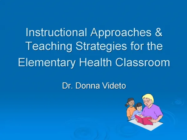 Instructional Approaches Teaching Strategies for the Elementary Health Classroom