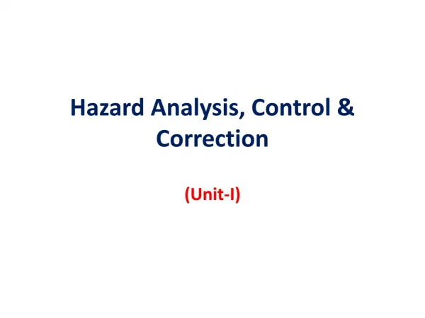 Hazard Analysis, Control &amp; Correction