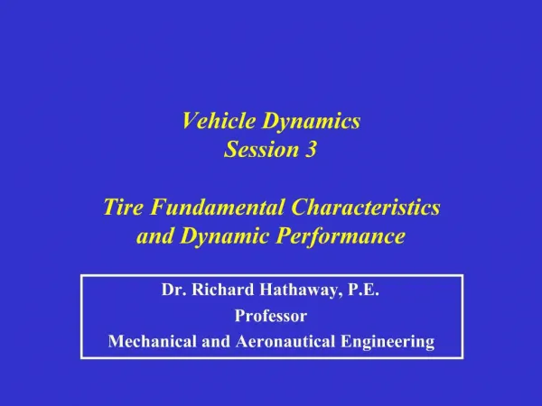 Vehicle Dynamics Session 3 Tire Fundamental Characteristics and Dynamic Performance