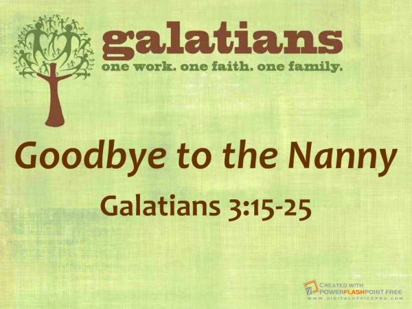 Goodbye to the NannyGalatians 3:15-25
