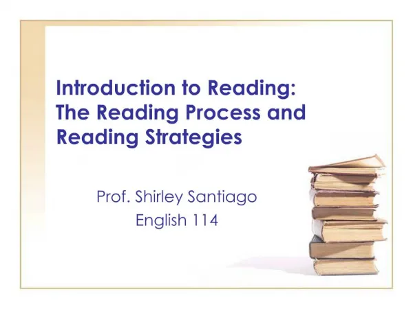 Introduction to Reading: The Reading Process and Reading Strategies