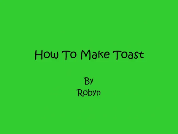How To Make Toast