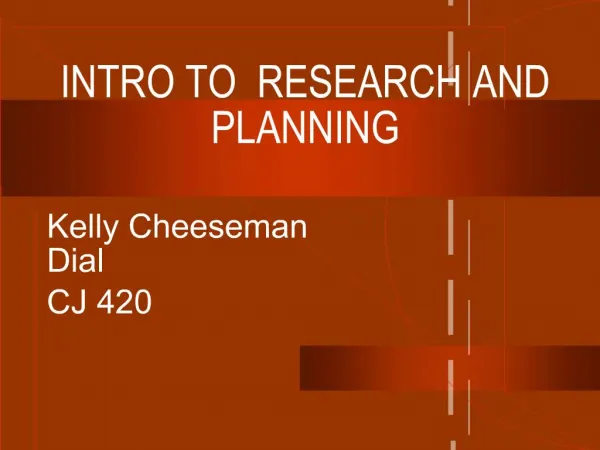 INTRO TO RESEARCH AND PLANNING