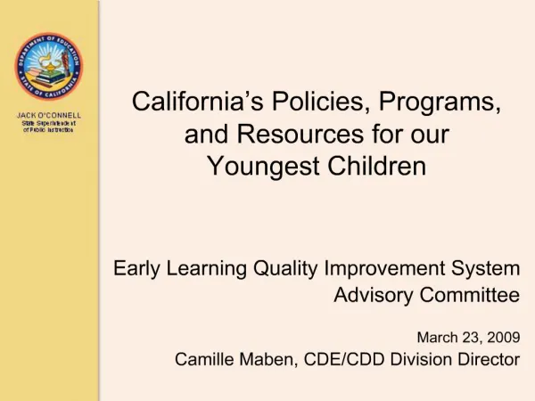 California s Policies, Programs, and Resources for our Youngest Children