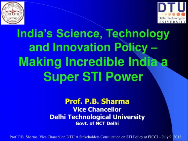 Prof PB Sharma,Vice Chancellor,Delhi Technological Universit
