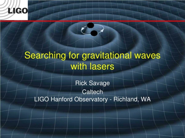 Searching for gravitational waves with lasers