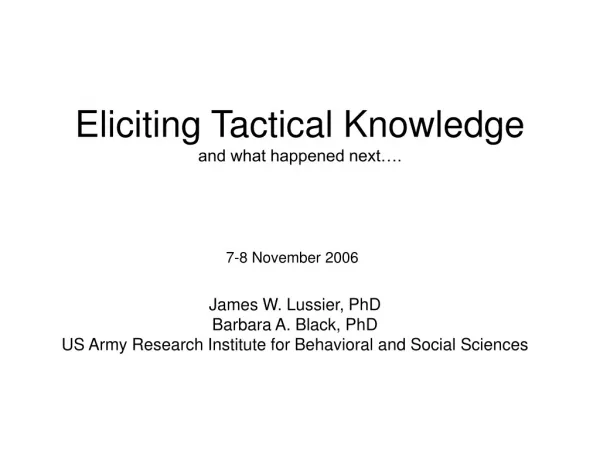 Eliciting Tactical Knowledge and what happened next….