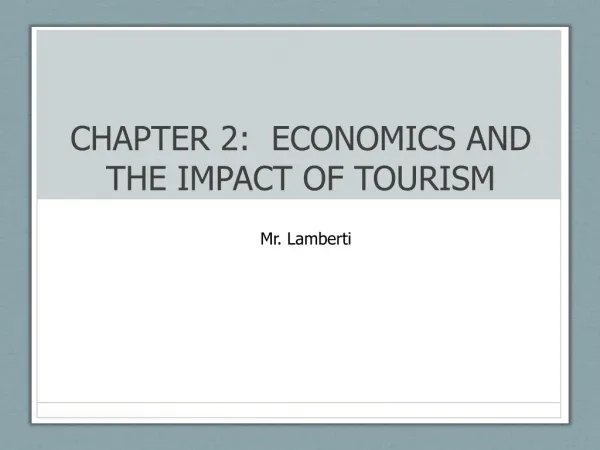 CHAPTER 2: ECONOMICS AND THE IMPACT OF TOURISM