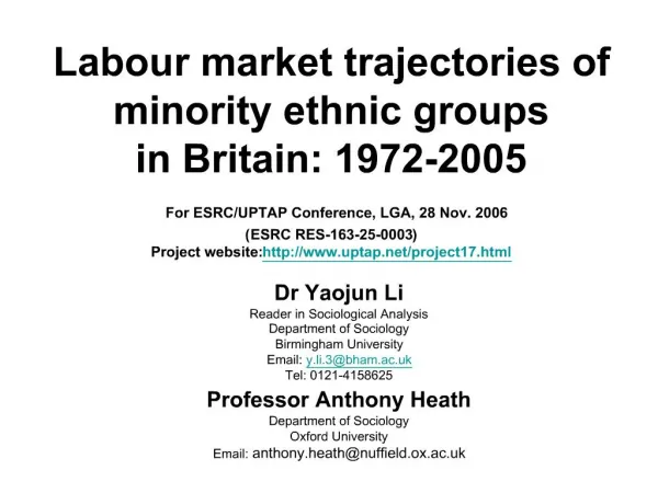 Labour market trajectories of minority ethnic groups in Britain: 1972-2005 For ESRC