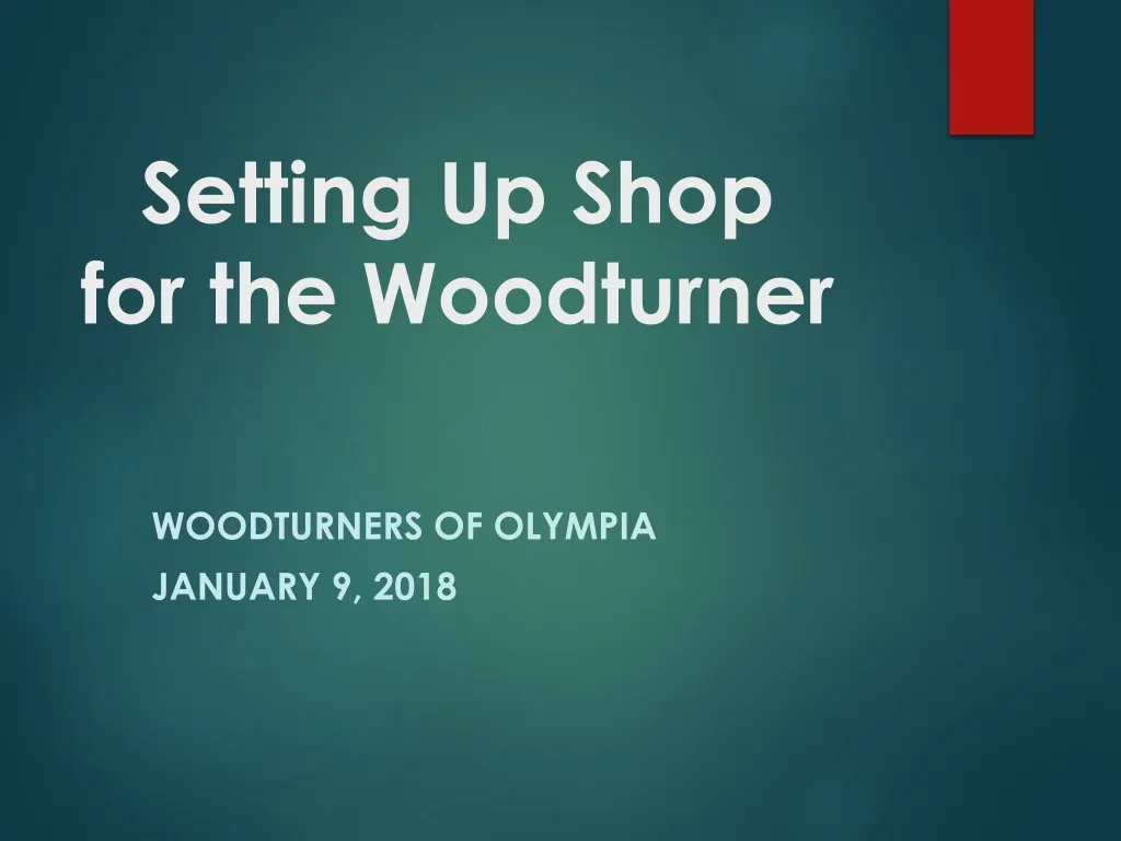 setting up shop for the woodturner