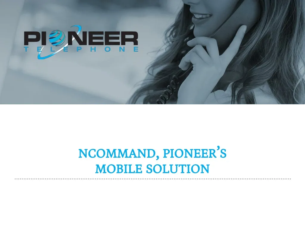 ncommand pioneer s mobile solution