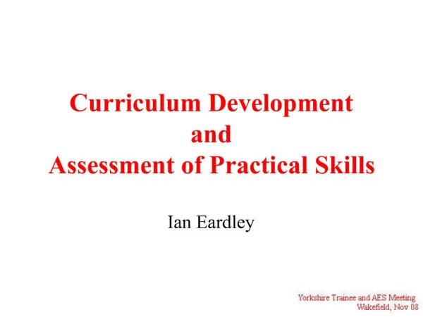 Curriculum Development and Assessment of Practical Skills