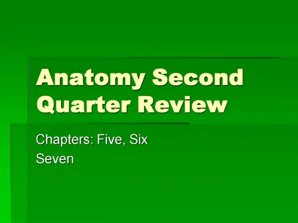 Anatomy Second Quarter Review