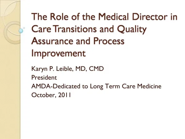 The Role of the Medical Director in Care Transitions and Quality Assurance and Process Improvement