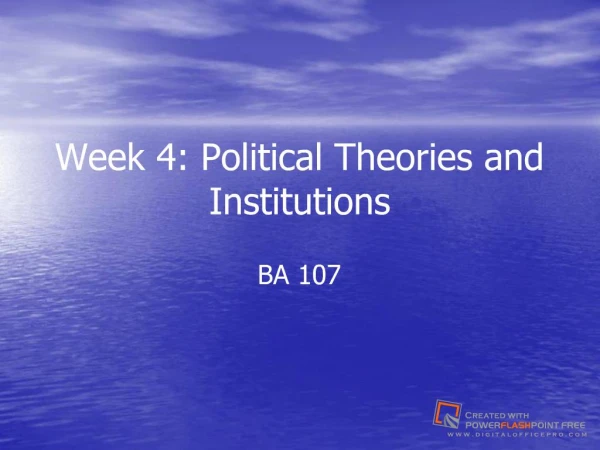 Week 4: Political Theories and Institutions