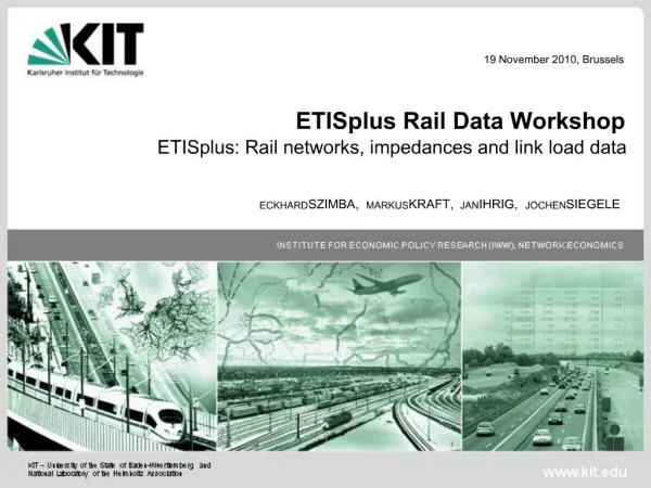 ETISplus Rail Data Workshop ETISplus: Rail networks, impedances and link load data