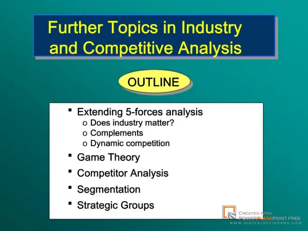 Further Topics in Industry and Competitive Analysis