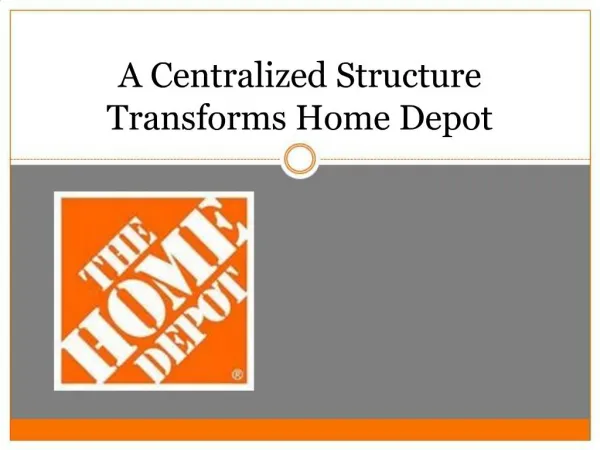 A Centralized Structure Transforms Home Depot