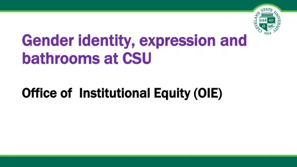 Gender identity, expression and bathrooms at CSU Office of Institutional Equity (OIE)