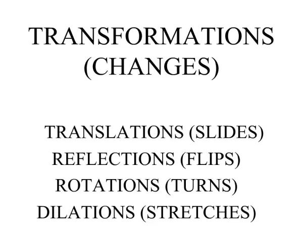 TRANSFORMATIONS CHANGES
