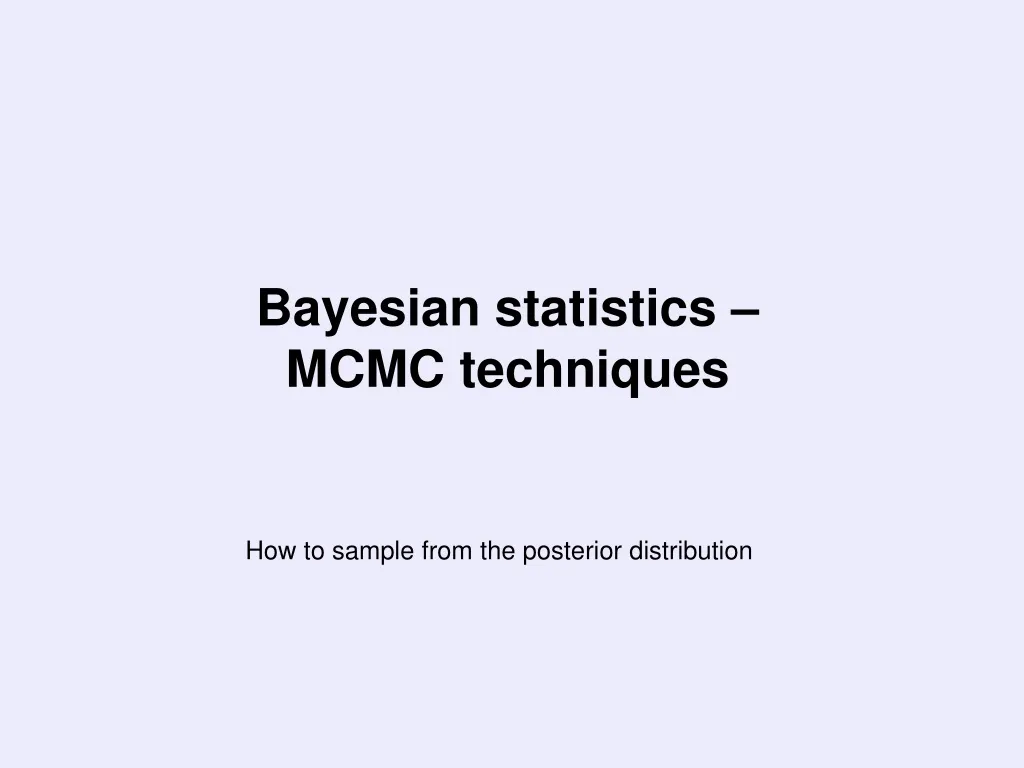 bayesian statistics mcmc techniques