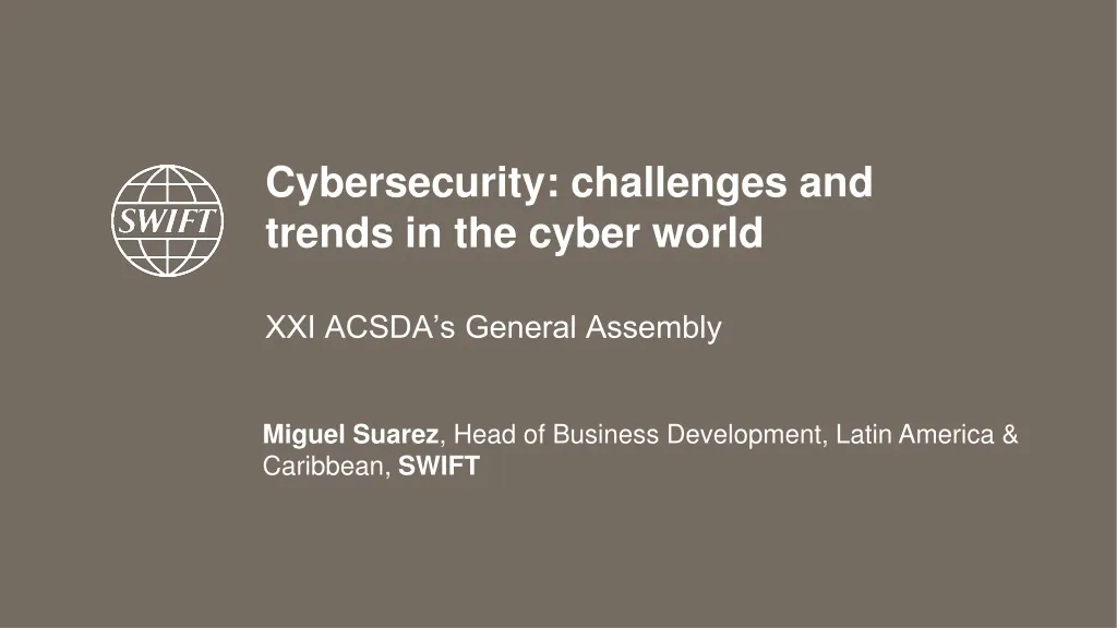 cybersecurity challenges and trends in the cyber world xxi acsda s general assembly