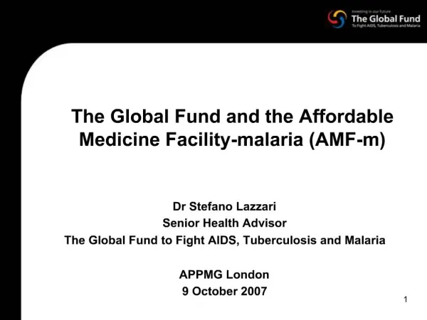 The Global Fund and the Affordable Medicine Facility-malaria AMF-m