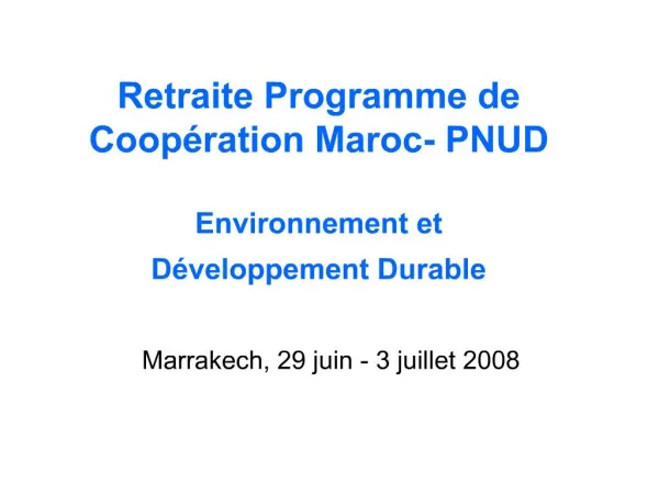 Retraite Programme de Coop ration Maroc- PNUD Environnement et D veloppement Durable