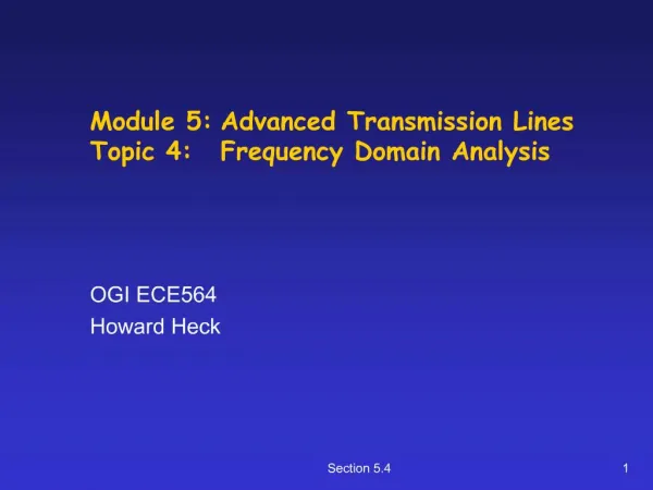 Module 5: Advanced Transmission Lines Topic 4: Frequency Domain Analysis