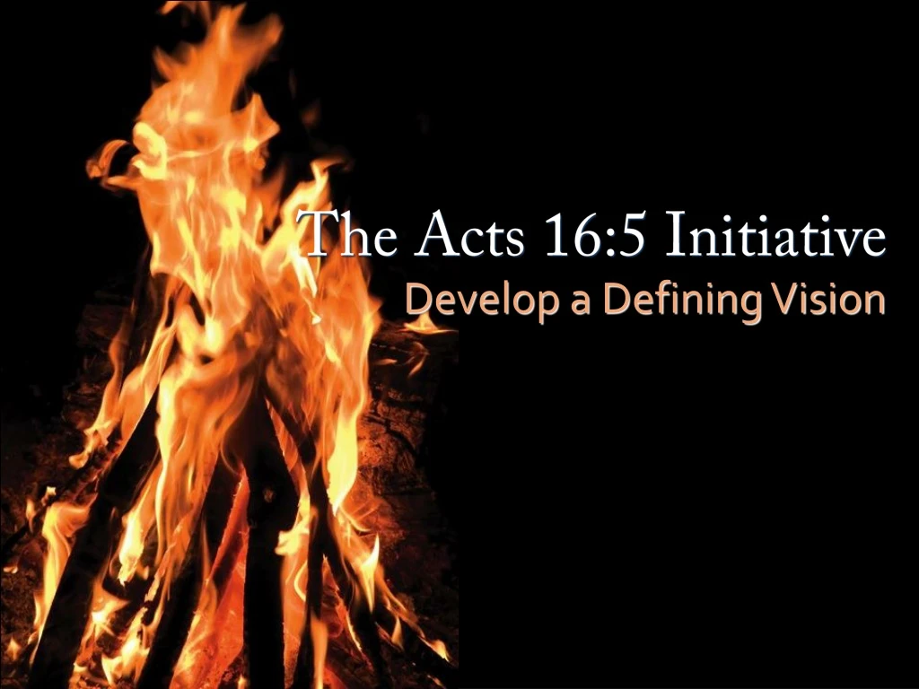 the acts 16 5 initiative