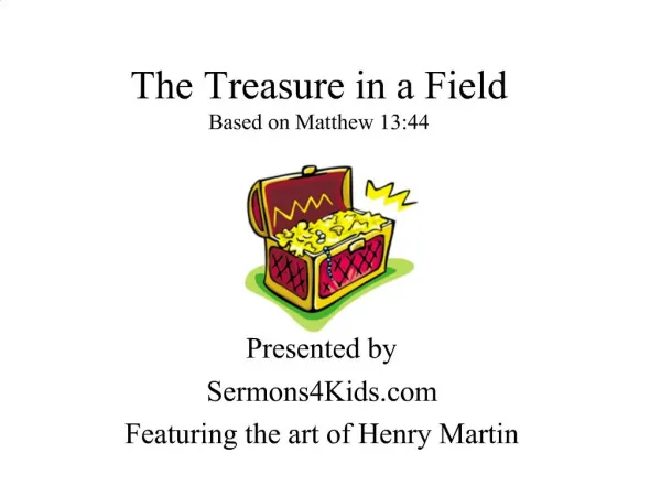 The Treasure in a Field Based on Matthew 13:44